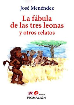 portada La Fabula de las Tres Leonas y Otros Relatos (in Spanish)