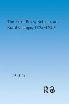 portada the farm press, reform and rural change, 1895-1920 (en Inglés)