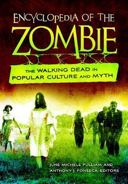 portada Encyclopedia of the Zombie: The Walking Dead in Popular Culture and Myth (en Inglés)