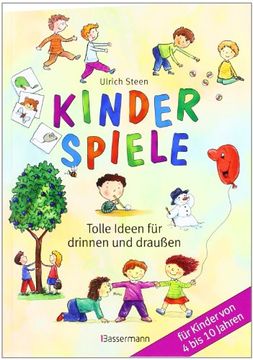 portada Kinderspiele: Tolle Ideen für drinnen und draußen für Kinder von 4 bis 10 Jahren (in German)