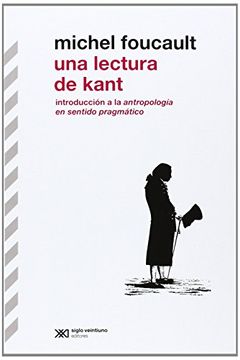 portada Una Lectura de Kant. Introduccion a la Antropologia en Sentido Pragmatico (in Spanish)
