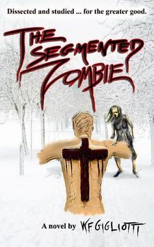 portada The Segmented Zombie: The Intelligent Dead (en Inglés)