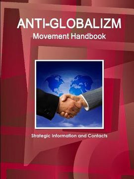 portada Anti-Globalizm Movement Handbook: Strategic Information and Contacts (World Strategic and Business Information Library) (in English)
