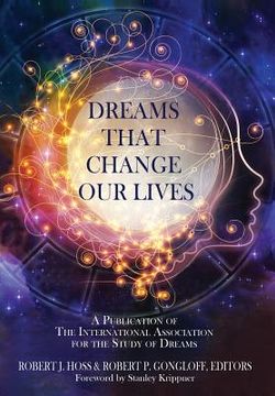portada Dreams That Change our Lives: A Publication of the International Association for the Study of Dreams 