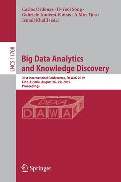 portada Big Data Analytics and Knowledge Discovery: 21st International Conference, Dawak 2019, Linz, Austria, August 26-29, 2019, Proceedings (in English)
