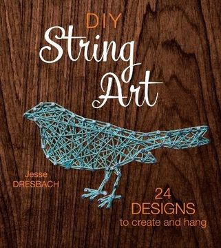 portada DIY String Art: 24 Designs to Create and Hang