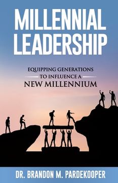 portada Millennial Leadership: Equipping Generations to Influence a New Millennium (in English)