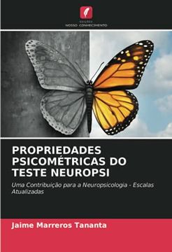 portada Propriedades Psicométricas do Teste Neuropsi: Uma Contribuição Para a Neuropsicologia - Escalas Atualizadas (en Portugués)