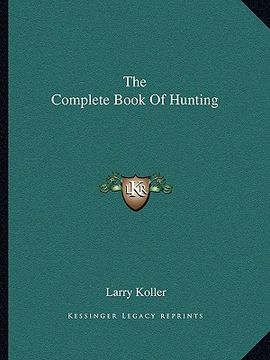 portada the complete book of hunting (en Inglés)