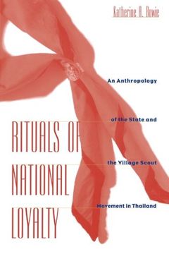 portada Rituals of National Loyalty: An Anthropology of the State and the Village Scout Movement in Thailand (en Inglés)