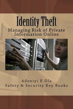 portada Identity Theft: Managing Risk of Private Information Online (en Inglés)