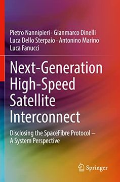 portada Next-Generation High-Speed Satellite Interconnect: Disclosing the Spacefibre Protocol - A System Perspective (in English)