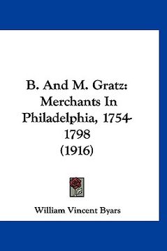 portada b. and m. gratz: merchants in philadelphia, 1754- 1798 (1916) (in English)