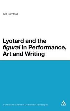 portada lyotard and the figural in performance, art and writing