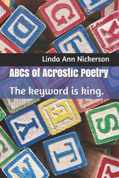 portada ABCs of Acrostic Poetry: The keyword is king.