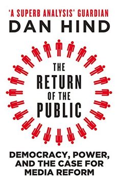 portada The Return of the Public: Democracy, Power and the Case for Media Reform (en Inglés)