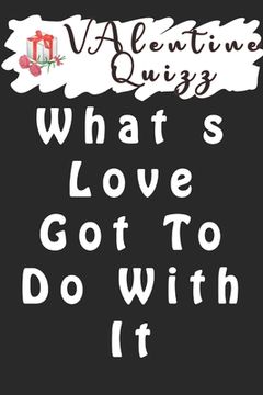 portada Valentine QuizzWhat s Love Got To Do With It: Word scramble game is one of the fun word search games for kids to play at your next cool kids party (en Inglés)
