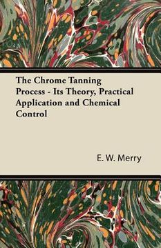 portada the chrome tanning process - its theory, practical application and chemical control