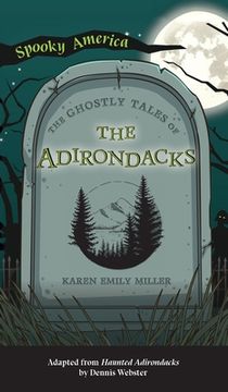 portada Ghostly Tales of the Adirondacks (in English)