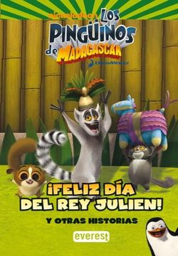 pingüinos de madagascar. feliz día del rey julien
