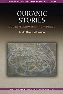 portada Qur’Ānic Stories: God, Revelation and the Audience (Edinburgh Studies in Classical Arabic Literature) (en Inglés)