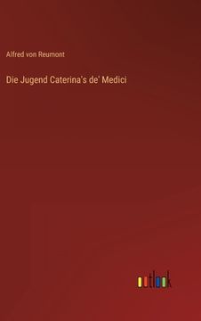 portada Die Jugend Caterina's de' Medici (in German)