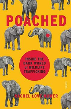 portada Poached: Inside the Dark World of Wildlife Trafficking 