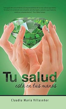 portada Tu Salud Está en tus Manos: Guía Práctica de Salud (in Spanish)