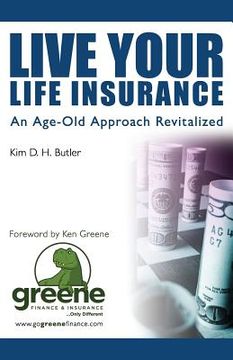 portada Live Your Life Insurance: An Age-Old Approach Revitalized (en Inglés)