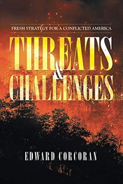 portada Threats & Challenges: Fresh Strategy for a Conflicted America (in English)