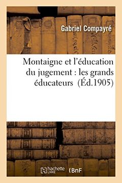 portada Montaigne Et L'Education Du Jugement: Les Grands Educateurs (Sciences Sociales) (French Edition)