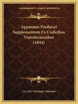 portada Apparatus Pindarici Supplementum Ex Codicibus Vratislaviensibus (1844) (en Latin)