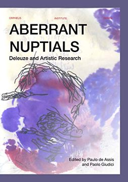 portada Aberrant Nuptials: Deleuze and Artistic Research 2 (Orpheus Institute Series) (en Inglés)
