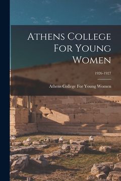portada Athens College For Young Women; 1926-1927 (en Inglés)