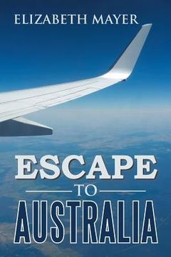 portada Escape to Australia (en Inglés)