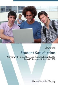 portada Student Satisfaction: Assessment with a Threefold Approach Applied to the ASB Summer University 2006