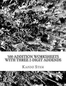 portada 500 Addition Worksheets with Three 2-Digit Addends: Math Practice Workbook (en Inglés)