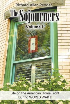 portada The Sojourners Volume 1: Life on the American Home Front During World war ii (en Inglés)
