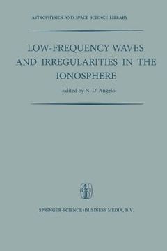 portada Low-Frequency Waves and Irregularities in the Ionosphere: Proceedings of the 2nd Esrin-Eslab Symposium, Held in Frascati, Italy, 23-27 September, 1968 (en Inglés)