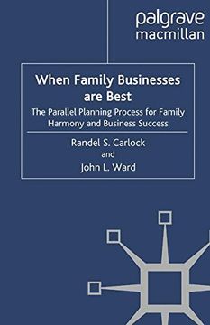 portada When Family Businesses are Best: The Parallel Planning Process for Family Harmony and Business Success (A Family Business Publication)