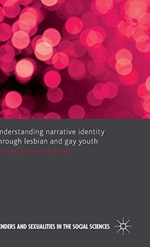 portada Understanding Narrative Identity Through Lesbian and gay Youth (Genders and Sexualities in the Social Sciences) (en Inglés)