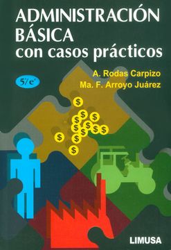 portada Administracion Basica con Casos Practicos. (in Spanish)
