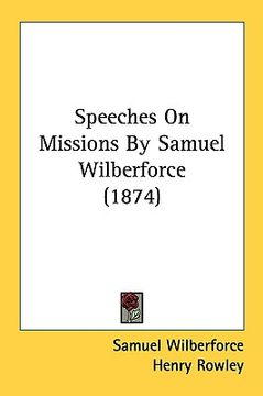 portada speeches on missions by samuel wilberforce (1874) (in English)