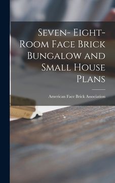 portada Seven- Eight-room Face Brick Bungalow and Small House Plans (en Inglés)