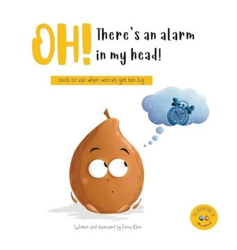 portada Oh! There's an Alarm in my Head! Tools to use When Worries get too big (The Adventures of Alan and Penny) (en Inglés)