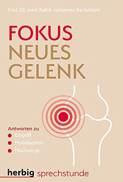 portada Fokus Neues Gelenk: Antworten zu Eingriff - Mobilisation - Nachsorge (en Alemán)