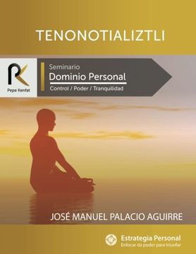 portada Tenonotializtli: Dominio Personal: Volume 2 (Estrategia Personal) (in Spanish)