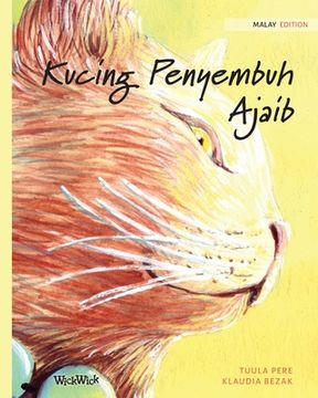 portada Kucing Penyembuh Ajaib: Malay Edition of The Healer Cat