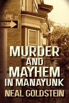 portada Murder and Mayhem in Manayunk: A Jack Regan/Izzy Ichowitz Novel (en Inglés)