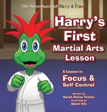 portada Harry's First Martial Arts Lesson: A Children's Book on Self-Discipline, Respect, Concentration/Focus and Setting Goals. (en Inglés)